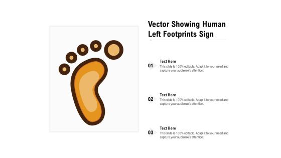 Vector Showing Human Left Footprints Sign Ppt PowerPoint Presentation Visual Aids Slides PDF