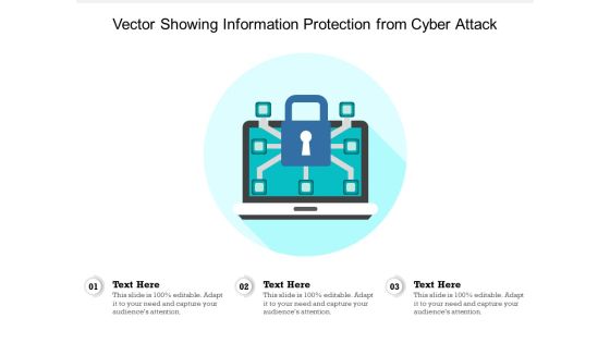 Vector Showing Information Protection From Cyber Attack Ppt PowerPoint Presentation Gallery Guidelines PDF Vector Showing Information Protection From Cyber Attack Ppt PowerPoint Presentation Gallery Guidelines PDF