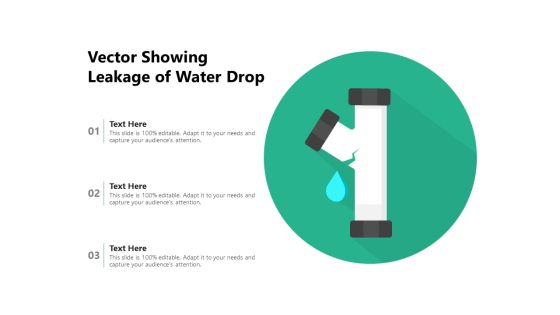 Vector Showing Leakage Of Water Drop Ppt PowerPoint Presentation Gallery Professional PDF Vector Showing Leakage Of Water Drop Ppt PowerPoint Presentation Gallery Professional PDF