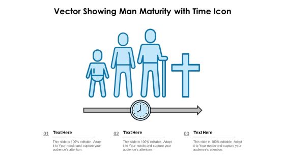 Vector Showing Man Maturity With Time Icon Ppt PowerPoint Presentation Gallery Graphics Pictures PDF Vector Showing Man Maturity With Time Icon Ppt PowerPoint Presentation Gallery Graphics Pictures PDF