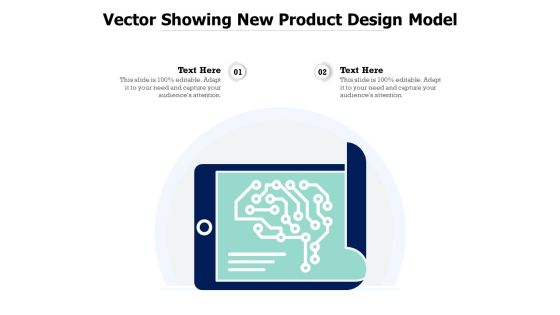 Vector Showing New Product Design Model Ppt PowerPoint Presentation Model Graphics Pictures PDF Vector Showing New Product Design Model Ppt PowerPoint Presentation Model Graphics Pictures PDF