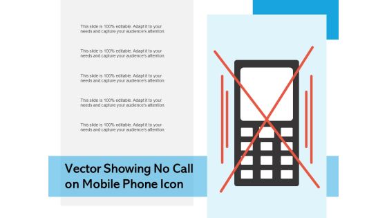 Vector Showing No Call On Mobile Phone Icon Ppt PowerPoint Presentation File Clipart PDF Vector Showing No Call On Mobile Phone Icon Ppt PowerPoint Presentation File Clipart PDF