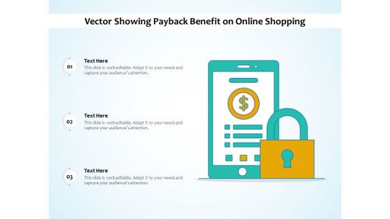 Vector Showing Payback Benefit On Online Shopping Ppt PowerPoint Presentation Model Examples PDF Vector Showing Payback Benefit On Online Shopping Ppt PowerPoint Presentation Model Examples PDF