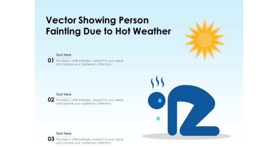 Vector Showing Person Fainting Due To Hot Weather Ppt PowerPoint Presentation File Design Inspiration PDF Vector Showing Person Fainting Due To Hot Weather Ppt PowerPoint Presentation File Design Inspiration PDF