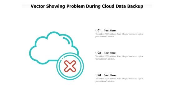 Vector Showing Problem During Cloud Data Backup Ppt PowerPoint Presentation Summary Themes PDF Vector Showing Problem During Cloud Data Backup Ppt PowerPoint Presentation Summary Themes PDF