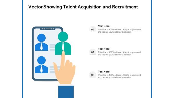 Vector Showing Talent Acquisition And Recruitment Ppt PowerPoint Presentation Icon Graphics Design PDF Vector Showing Talent Acquisition And Recruitment Ppt PowerPoint Presentation Icon Graphics Design PDF