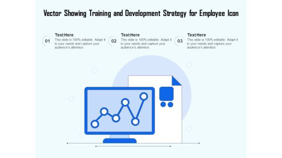 Vector Showing Training And Development Strategy For Employee Icon Ppt PowerPoint Presentation Gallery Example Topics PDF Vector Showing Training And Development Strategy For Employee Icon Ppt PowerPoint Presentation Gallery Example Topics PDF