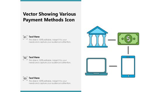 Vector Showing Various Payment Methods Icon Ppt PowerPoint Presentation Pictures Deck PDF Vector Showing Various Payment Methods Icon Ppt PowerPoint Presentation Pictures Deck PDF