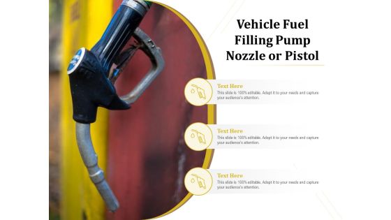 Vehicle Fuel Filling Pump Nozzle Or Pistol Ppt PowerPoint Presentation File Styles PDF