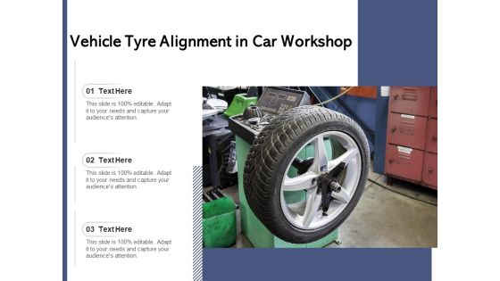 Vehicle Tyre Alignment In Car Workshop Ppt PowerPoint Presentation Styles Guide PDF Vehicle Tyre Alignment In Car Workshop Ppt PowerPoint Presentation Styles Guide PDF
