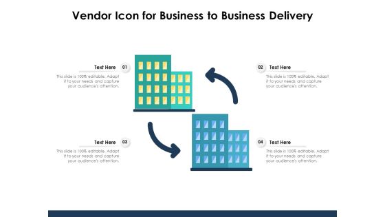 Vendor Icon For Business To Business Delivery Ppt PowerPoint Presentation Infographics Images PDF Vendor Icon For Business To Business Delivery Ppt PowerPoint Presentation Infographics Images PDF