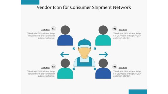 Vendor Icon For Consumer Shipment Network Ppt PowerPoint Presentation Portfolio Infographic Template PDF Vendor Icon For Consumer Shipment Network Ppt PowerPoint Presentation Portfolio Infographic Template PDF