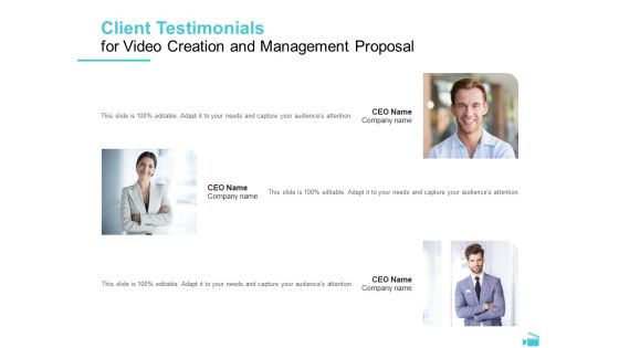 Video Development And Administration Client Testimonials For Video Creation And Management Proposal Structure PDF