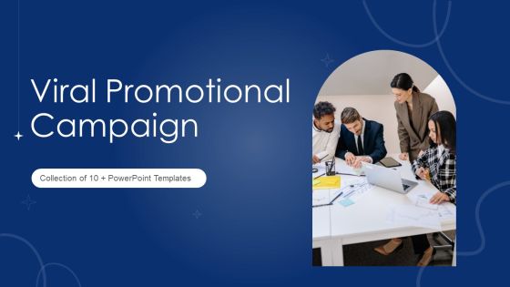 Viral Promotional Campaign Ppt PowerPoint Presentation Complete Deck With Slides Viral Promotional Campaign Ppt PowerPoint Presentation Complete Deck With Slides
