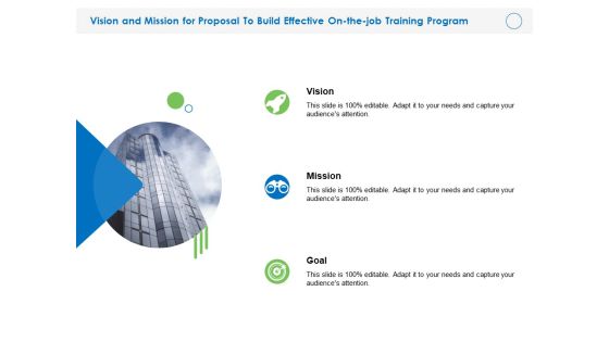 Vision And Mission For Proposal To Build Effective On The Job Training Program Ppt Styles Show PDF Vision And Mission For Proposal To Build Effective On The Job Training Program Ppt Styles Show PDF