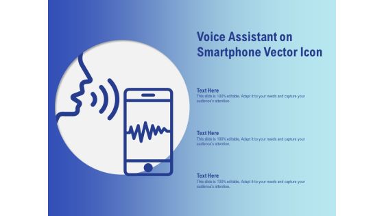 Voice Assistant On Smartphone Vector Icon Ppt PowerPoint Presentation Slides Microsoft Voice Assistant On Smartphone Vector Icon Ppt PowerPoint Presentation Slides Microsoft