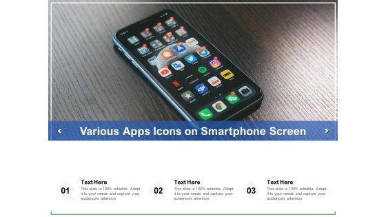 Vrious Apps Icons On Smartphone Screen Ppt PowerPoint Presentation Ideas Samples Vrious Apps Icons On Smartphone Screen Ppt PowerPoint Presentation Ideas Samples