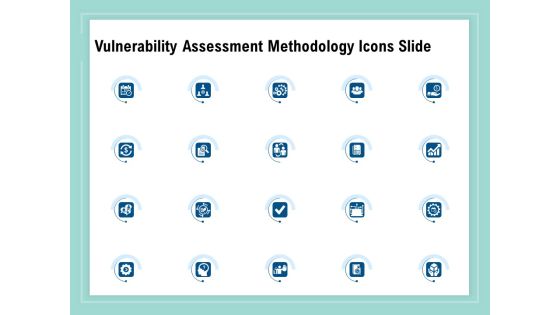 Vulnerability Assessment Methodology Icons Slide Ppt Styles Files PDF