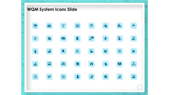 WQM System Icons Slide Ppt PowerPoint Presentation Inspiration Gridlines PDF WQM System Icons Slide Ppt PowerPoint Presentation Inspiration Gridlines PDF