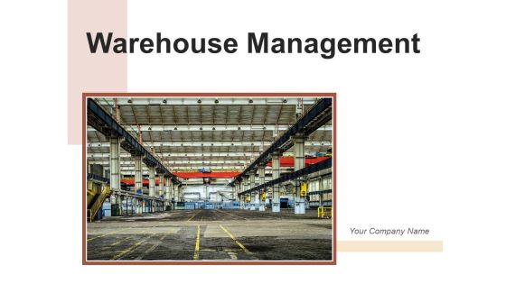 Warehouse Management Business Optimization Ppt PowerPoint Presentation Complete Deck Warehouse Management Business Optimization Ppt PowerPoint Presentation Complete Deck