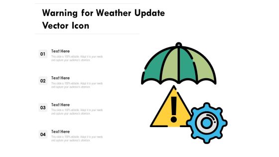 Warning For Weather Update Vector Icon Ppt PowerPoint Presentation File Template PDF Warning For Weather Update Vector Icon Ppt PowerPoint Presentation File Template PDF