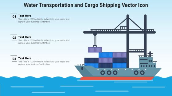 Water Transportation And Cargo Shipping Vector Icon Ppt PowerPoint Presentation Gallery Graphics Pictures PDF Water Transportation And Cargo Shipping Vector Icon Ppt PowerPoint Presentation Gallery Graphics Pictures PDF
