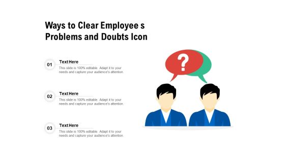 Ways To Clear Employee S Problems And Doubts Icon Ppt PowerPoint Presentation File Clipart Images PDF