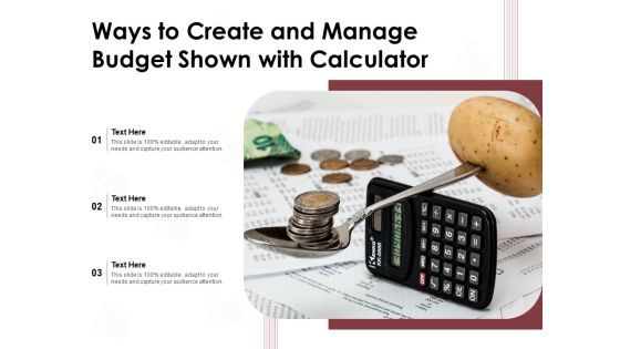 Ways To Create And Manage Budget Shown With Calculator Ppt PowerPoint Presentation File Graphics Design PDF Ways To Create And Manage Budget Shown With Calculator Ppt PowerPoint Presentation File Graphics Design PDF
