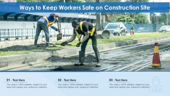 Ways To Keep Workers Safe On Construction Site Ppt Summary Topics PDF Ways To Keep Workers Safe On Construction Site Ppt Summary Topics PDF
