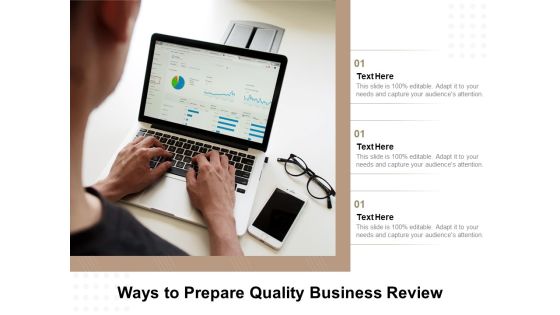 Ways To Prepare Quality Business Review Ppt PowerPoint Presentation File Icon PDF Ways To Prepare Quality Business Review Ppt PowerPoint Presentation File Icon PDF