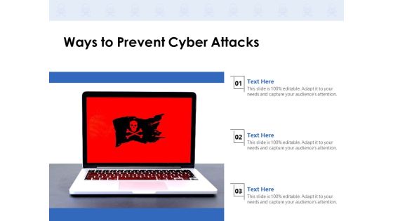 Ways To Prevent Cyber Attacks Ppt PowerPoint Presentation Portfolio Ideas PDF