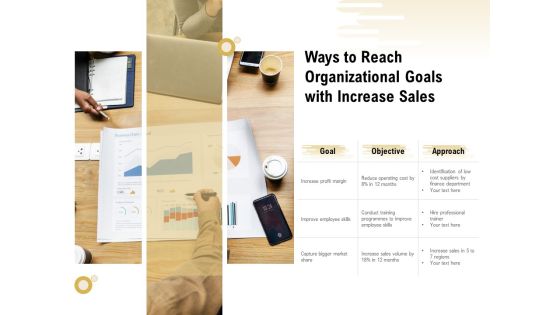 Ways To Reach Organizational Goals With Increase Sales Ppt PowerPoint Presentation Outline Templates PDF