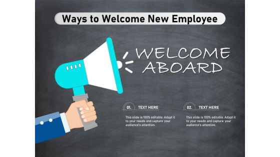 Ways To Welcome New Employee Ppt PowerPoint Presentation Model Icons PDF