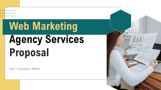Web Marketing Agency Services Proposal Ppt PowerPoint Presentation Complete Deck With Slides