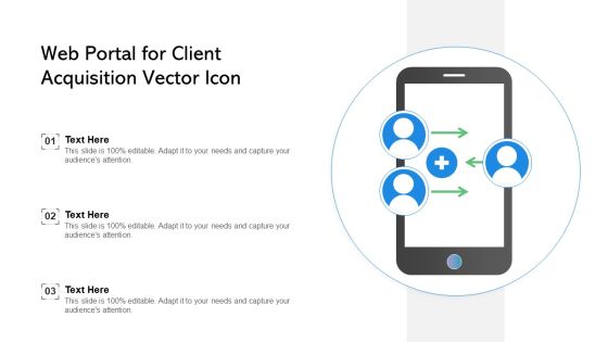 Web Portal For Client Acquisition Vector Icon Ppt PowerPoint Presentation Gallery Deck PDF