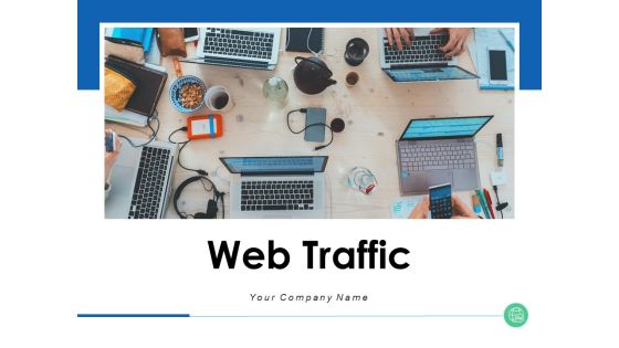 Web Traffic Analyzers Management Ppt PowerPoint Presentation Complete Deck Web Traffic Analyzers Management Ppt PowerPoint Presentation Complete Deck