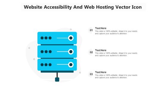 Website Accessibility And Web Hosting Vector Icon Ppt PowerPoint Presentation Gallery Icon PDF Website Accessibility And Web Hosting Vector Icon Ppt PowerPoint Presentation Gallery Icon PDF