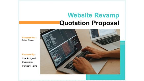 Website Revamp Quotation Proposal Ppt PowerPoint Presentation Complete Deck With Slides Website Revamp Quotation Proposal Ppt PowerPoint Presentation Complete Deck With Slides