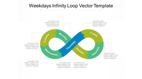 Weekdays Infinity Loop Vector Template Ppt PowerPoint Presentation Layouts Graphics Template PDF Weekdays Infinity Loop Vector Template Ppt PowerPoint Presentation Layouts Graphics Template PDF