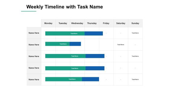 Weekly Timeline With Task Name Ppt PowerPoint Presentation Ideas Graphics Design Weekly Timeline With Task Name Ppt PowerPoint Presentation Ideas Graphics Design