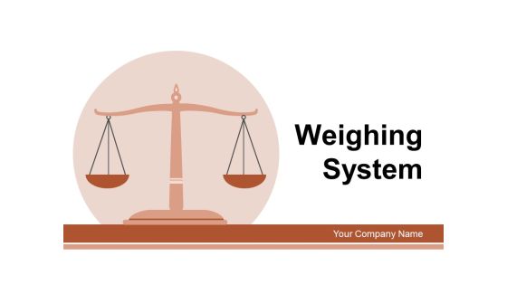 Weighing System Dollar Briefcase Ppt PowerPoint Presentation Complete Deck Weighing System Dollar Briefcase Ppt PowerPoint Presentation Complete Deck