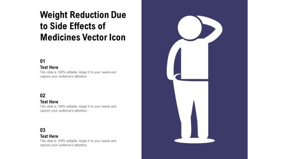 Weight Reduction Due To Side Effects Of Medicines Vector Icon Ppt PowerPoint Presentation Infographics Samples PDF Weight Reduction Due To Side Effects Of Medicines Vector Icon Ppt PowerPoint Presentation Infographics Samples PDF