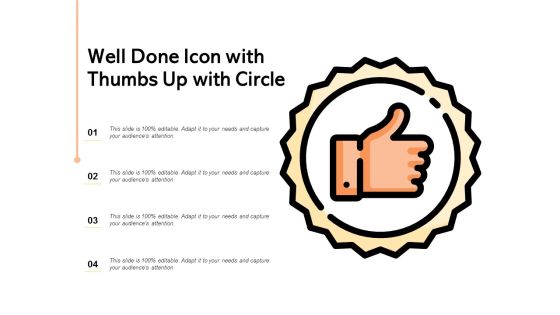 Well Done Icon With Thumbs Up With Circle Ppt PowerPoint Presentation Professional Portfolio Well Done Icon With Thumbs Up With Circle Ppt PowerPoint Presentation Professional Portfolio