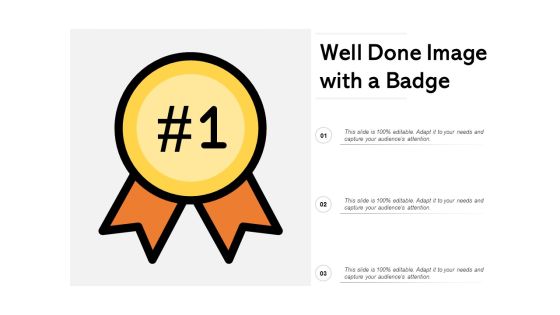 Well Done Image With A Badge Ppt PowerPoint Presentation Outline Examples Well Done Image With A Badge Ppt PowerPoint Presentation Outline Examples