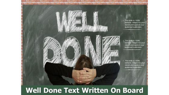 Well Done Text Written On Board Ppt PowerPoint Presentation Ideas Layouts