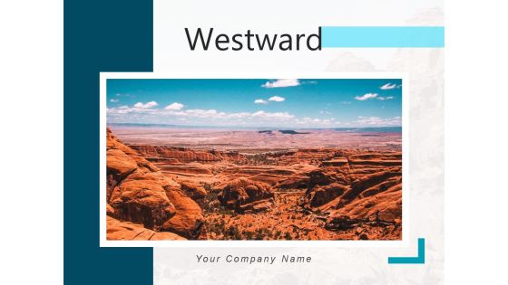 Westward USA Desert Western Ppt PowerPoint Presentation Complete Deck Westward USA Desert Western Ppt PowerPoint Presentation Complete Deck
