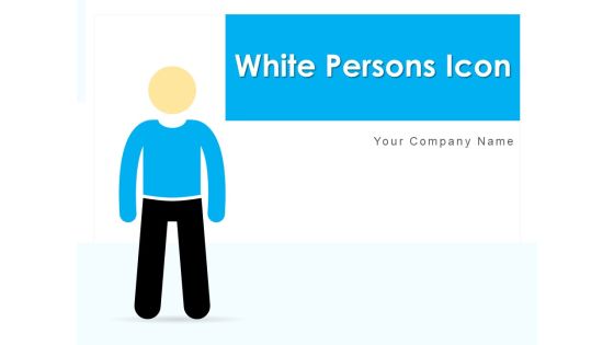 White Persons Icon Management Team Ppt PowerPoint Presentation Complete Deck