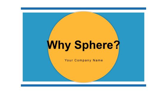 Why Sphere Leadership Organization Ppt PowerPoint Presentation Complete Deck Why Sphere Leadership Organization Ppt PowerPoint Presentation Complete Deck