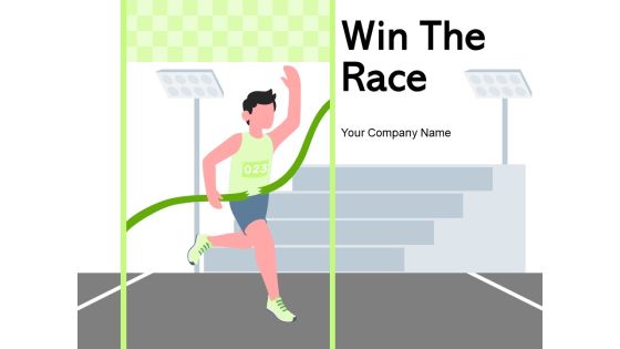 Win The Race Individual Winner Ppt PowerPoint Presentation Complete Deck Win The Race Individual Winner Ppt PowerPoint Presentation Complete Deck