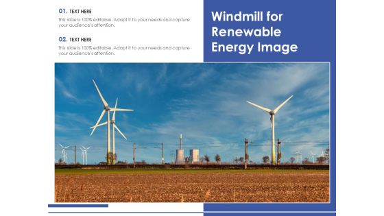 Windmill For Renewable Energy Image Ppt PowerPoint Presentation Portfolio Picture PDF Windmill For Renewable Energy Image Ppt PowerPoint Presentation Portfolio Picture PDF